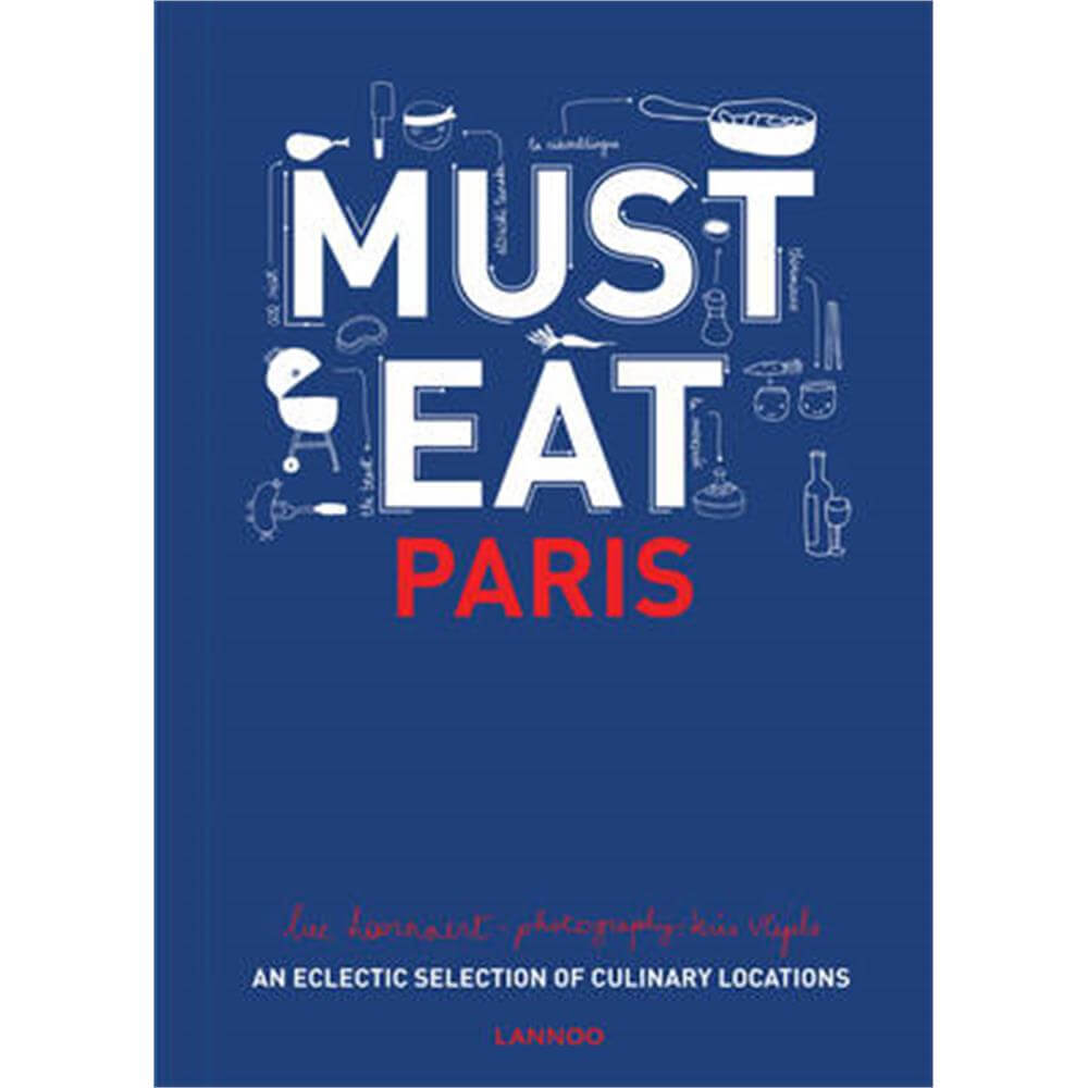 Must Eat Paris (Hardback) - Luc Hoornaert
